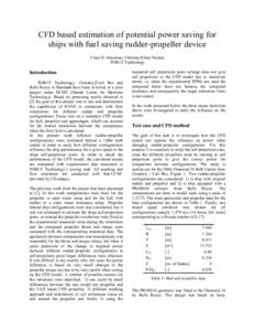 CFD based estimation of potential power saving for ships with fuel saving rudder-propeller device Claus D. Simonsen, Christian Klimt Nielsen FORCE Technology  Introduction