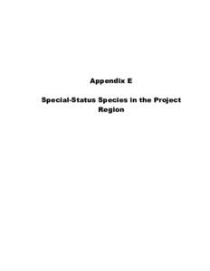 Appendix E Special-Status Species in the Project Region Table 1: Special Status Plant Species with the Potential to Occur within the BSA Common Name