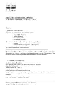 SUBSTANTIVE REPORT ON THE ACTIVITIES OF AUSCHWITZ-BIRKENAU FOUNDATION IN 2011 Contents: I. Introduction: Formal information II. Activity and competences of the Foundation’s bodies