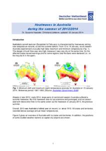 Heatwaves in Australia during the summer of[removed]Dr. Susanne Haeseler, Christiana Lefebvre; updated: 23 January 2014 Introduction Australia’s current summer (December to February) is characterized by heatwaves set