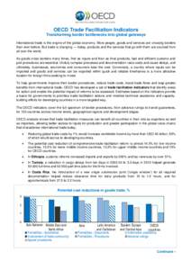 OECD Trade Facilitation Indicators Transforming border bottlenecks into global gateways International trade is the engine of the global economy. More people, goods and services are crossing borders than ever before. But 