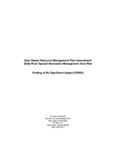 East Alaska Resource Management Plan Amendment Delta River Special Recreation Management Area Plan Finding of No Significant Impact (FONSI)  AK-050-EA[removed]