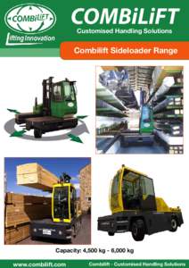 COMBiLiFT Customised Handling Solutions Combilift Sideloader Range  Capacity: 4,500 kg - 6,000 kg