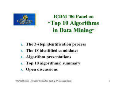 ICDM ’06 Panel on “Top 10 Algorithms in Data Mining”