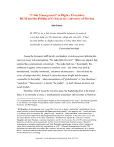 “Crisis Management” in Higher Education: RCM and the Politics of Crisis at the University of Florida Kim Emery By 2005 or so, it had become impossible to ignore the sense of crisis that hung over the American college