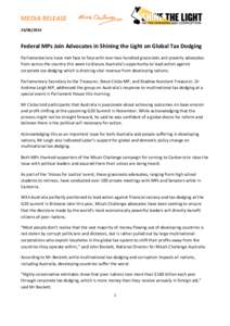 MEDIA RELEASE[removed]Federal MPs Join Advocates in Shining the Light on Global Tax Dodging Parliamentarians have met face to face with over two hundred grassroots anti-poverty advocates from across the country this w
