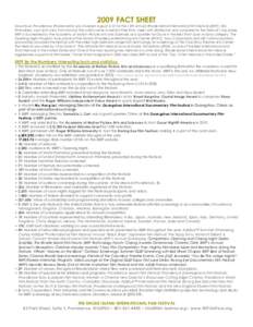 2009 FACT SHEET Downtown Providence, Rhode Island was invaded August 5-10 for the 13th Annual Rhode Island International Film Festival (RIIFFfilmmakers, cast and crew from around the world came to exhibit their fi
