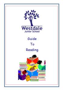 Guide To Reading This booklet aims to help you to understand our present system for reading in school and at home and