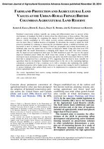 American Journal of Agricultural Economics Advance Access published November 20, 2014  FARMLAND PROTECTION AND AGRICULTURAL LAND VALUES AT THE URBAN-RURAL FRINGE: BRITISH COLUMBIA’S AGRICULTURAL LAND RESERVE ALISON J. 