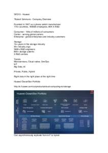 SFD15 - Huawei *Robert Simmons - Company Overview Founded in 1987 as a phone switch manufacturer 170+ countries, employees, 80K in R&D Consumer - 100s of millions of consumers Carrier - serving global carriers