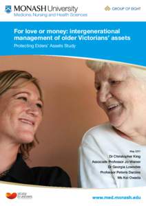 For love or money: intergenerational management of older Victorians’ assets Protecting Elders’ Assets Study May 2011