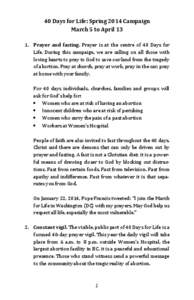 40 Days for Life: Spring 2014 Campaign March 5 to April[removed]Prayer and fasting. Prayer is at the centre of 40 Days for