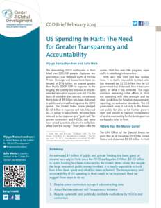 CGD Brief February[removed]US Spending in Haiti: The Need for Greater Transparency and Accountability Vijaya Ramachandran and Julie Walz