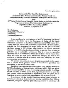 Please check against delivery  Statement by Mrs. Mahabbat Bekbosynova, Chairperson of the National Commission for Women, Family and Demographic Policy under the President of the Republic of Kazakhstan