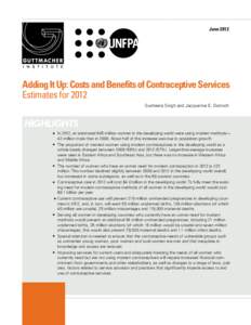 June[removed]Adding It Up: Costs and Benefits of Contraceptive Services Estimates for 2012 Susheela Singh and Jacqueline E. Darroch