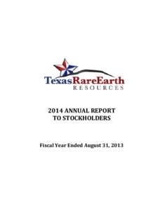 2014 ANNUAL REPORT TO STOCKHOLDERS Fiscal Year Ended August 31, 2013  LETTER FROM THE PRESIDENT