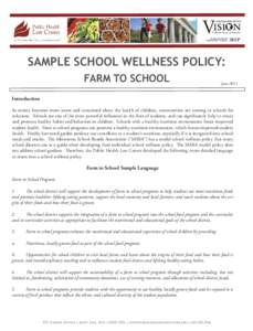 SAMPLE SCHOOL WELLNESS POLICY: FARM TO SCHOOL June[removed]Introduction