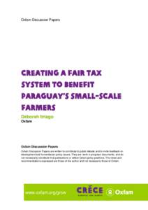 Oxfam Discussion Papers  Creating a fair tax system to benefit Paraguay’s small-scale farmers