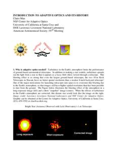 INTRODUCTION TO ADAPTIVE OPTICS AND ITS HISTORY Claire Max NSF Center for Adaptive Optics University of California at Santa Cruz and DOE Lawrence Livermore National Laboratory American Astronomical Society 197th Meeting