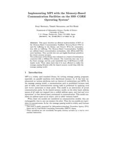 Implementing MPI with the Memory-Based Communication Facilities on the SSS{CORE Operating System? Kenji Morimoto, Takashi Matsumoto, and Kei Hiraki Department of Information Science, Faculty of Science University of Toky