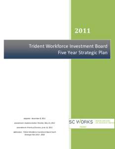 Trident Technical College / Charleston /  South Carolina / Workforce development / Workforce Investment Act / Trident / Dorchester /  Boston / Workforce Investment Board / Workforce planning / South Carolina / Charleston–North Charleston–Summerville metropolitan area / South Carolina Technical College System