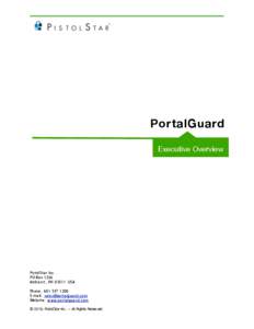 PortalGuard Executive Overview PistolStar Inc. PO Box 1226 Amherst, NH[removed]USA