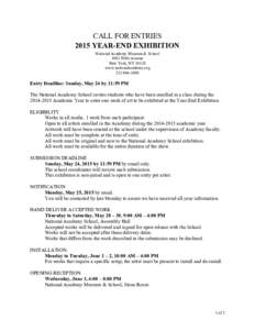 CALL FOR ENTRIES 2015 YEAR-END EXHIBITION National Academy Museum & School 1083 Fifth Avenue New York, NYwww.nationalacademy.org