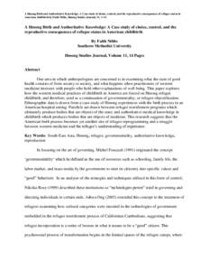 A Hmong Birth and Authoritative Knowledge: A Case study of choice, control, and the reproductive consequences of refugee status in American childbirth by Faith Nibbs, Hmong Studies Journal, 11: 1-14. A Hmong Birth and Au