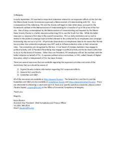 Colleagues, In early September, FIU reached an important milestone related to our expansion efforts at the Fair site; the Miami Dade County Commission approved a Memorandum of Understanding with FIU. As a consequence of 