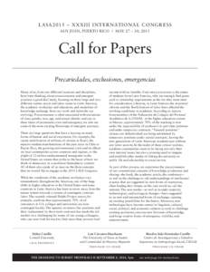 LA SA[removed] – X X X I II IN TE RN ATIO N A L CO N GRE SS SAN JUAN, PUERTO RICO / MAY 27 – 30, 2015 Call for Papers Precariedades, exclusiones, emergencias Many of us, from our different locations and disciplines,