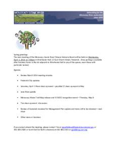 Spring greetings. The next meeting of the Monocacy Scenic River Citizens Advisory Board will be held on Wednesday, April 2, 2014 at 7:00pm in Winchester Hall, 12 East Church Street, Frederick. (Free parking is available 