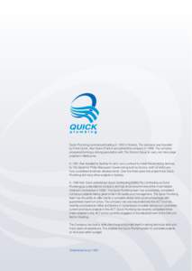 Quick Plumbing commenced trading in 1952 in Victoria. The company was founded by Frank Quick. Alan Quick (Frank’s son) joined the company in[removed]The company prospered forming a strong association with The Grocon Grou