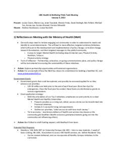 UBC Health & Wellbeing Think Tank Meeting January 9, 2013 Present: Louise Cowin, Marion Lay, Janet Teasdale, Wendy Frisby, David Burleigh, Ben Pollard, Michael Tan, Donna Lee, Gordon Binsted, Patricia Mirwaldt Absent: An