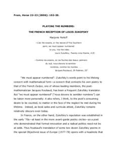 From, Verse[removed]): [removed]PLAYING THE NUMBERS: THE FRENCH RECEPTION OF LOUIS ZUKOFSKY Marjorie Perloff --Like the oceans, or the leaves of fine Southern