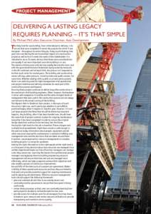 PROJECT MANAGEMENT  DELIVERING A LASTING LEGACY REQUIRES PLANNING – IT’S THAT SIMPLE By Michael McCullen, Executive Chairman, Asta Development