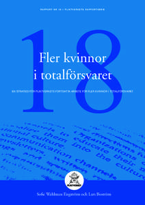 18 R a p p o r t n r 1 8 i p l i k t v e r k e t s R APPO R TSE R IE Fler kvinnor i totalförsvaret