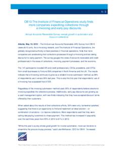 1/3  OB10-The Institute of Financial Operations study finds more companies expediting collections through e-Invoicing and early pay discounts Annual Accounts Receivable Survey reveals growth in automation and