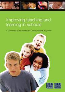 Pedagogy / Education in the United Kingdom / Teaching and Learning Research Programme / Andrew Pollard / Mary James / E-learning / Assessment for Learning / Learning / Learning platform / Education / Educational psychology / Teaching