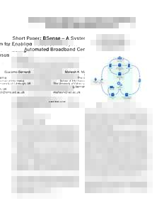 Short Paper: BSense – A System for Enabling Automated Broadband Census Giacomo Bernardi Mahesh K. Marina
