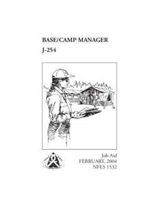 BASE/CAMP MANAGER J-254 Job Aid FEBRUARY, 2004 NFES 1532