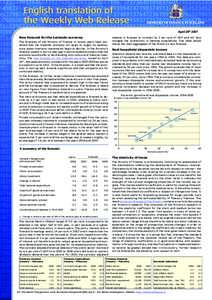 April 26th 2007 New forecast for the Icelandic economy The forecasts of the Ministry of Finance in recent years have predicted that the Icelandic economy will begin to regain its balance, once power-intensive investments