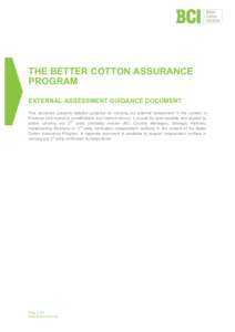 THE BETTER COTTON ASSURANCE PROGRAM EXTERNAL ASSESSMENT GUIDANCE DOCUMENT This document presents detailed guidance for carrying out external assessment in the context of Producer Unit licensing (smallholders and medium f