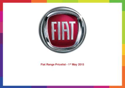 Fiat Range Pricelist - 1st May 2015  Contents 1