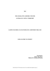 2011  THE LEGISLATIVE ASSEMBLY FOR THE AUSTRALIAN CAPITAL TERRITORY  GAMING MACHINE (CLUB GOVERNANCE) AMENDMENT BILL 2011