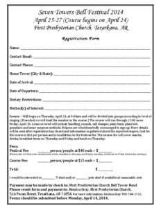 Seven Towers Bell Festival 2014 April[removed]Course begins on April 24) First Presbyterian Church, Texarkana, AR Registration Form 	
   Name:	
  _________________________________________________________________________