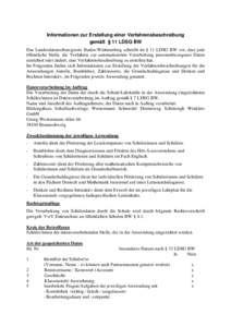 Informationen zur Erstellung einer Verfahrensbeschreibung gemäß § 11 LDSG BW Das Landesdatenschutzgesetz Baden-Württemberg schreibt im § 11 LDSG BW vor, dass jede öffentliche Stelle, die Verfahren zur automatisiert