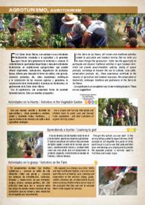 AGROTURISMO, AGROTOURISM  E n la Sierra de las Nieves, aún perduran vivas actividades tradicionales vinculadas a la agricultura y la ganadería