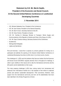 Statement by H.E. Mr. Martin Sajdik, President of the Economic and Social Council, At the Second United Nations Conference on Landlocked Developing Countries 3 November 2014 − H.E. Minister Sebastian Kurz, President of