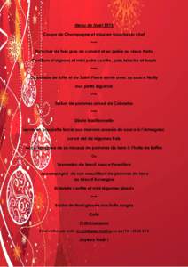 Menu de Noël 2015 Coupe de Champagne et mise en bouche du chef **** Tranches de foie gras de canard et sa gelée au vieux Porto Confiture d’oignons et mini poire confite, pain brioche et toasts