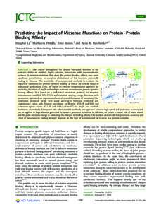 Article pubs.acs.org/JCTC Predicting the Impact of Missense Mutations on Protein−Protein Binding Aﬃnity Minghui Li,† Marharyta Petukh,‡ Emil Alexov,‡ and Anna R. Panchenko*,†